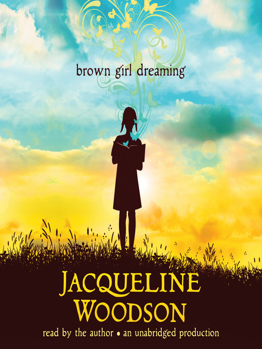 Title details for Brown Girl Dreaming by Jacqueline Woodson - Available